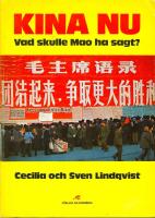 Kina nu : vad skulle Mao ha sagt? : ett reportage
