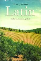 Latin : kulturen, historien, spr&aring;ket
