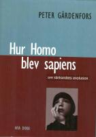Hur Homo blev sapiens : om t&auml;nkandets evolution