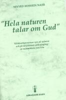 "Hela naturen talar om Gud" : v&auml;rldsreligionernas syn p&aring; naturen och p&aring; milj&ouml;krisen som spegling av m&auml;nniskans inre kris
