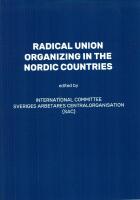 Radical union organizing in the Nordic countries.
