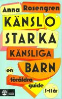 K&auml;nslostarka k&auml;nsliga barn - En f&ouml;r&auml;ldraguide
