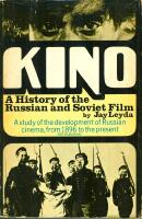 Kino : a history of the Russian and Soviet film : [a study of the development of Russian cinema, from 1896 to the present]