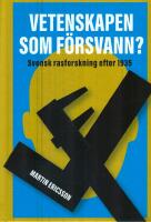 Vetenskapen som f&ouml;rsvann? : Svensk rasforskning efter 1935