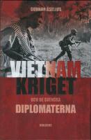 Vietnamkriget och de svenska diplomaterna 1954-1975