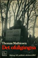 Det ofullg&aring;ngna : [bidrag till politisk aktionsteori]
