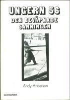Ungern 56 : den bev&auml;pnade sanningen