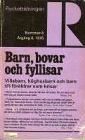 Barn, bovar och fyllisar : villabarn, h&ouml;ghusbarn och barn till f&ouml;r&auml;ldrar som krisar