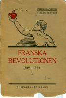 Franska revolutionen 1789-1793. F&ouml;rsta delen.