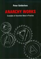 Anarchy works- Examples of Anarchist ideas in practice.