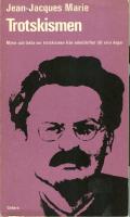 Trotskismen : [myter och fakta om trotskismen fr&aring;n sekelskiftet till v&aring;ra dagar]