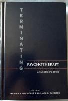 Terminating psychotherapy. A clinicians guide.