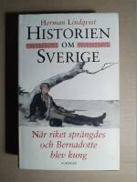 Historien om Sverige. När riket sprängdes och Bernadotte blev kung