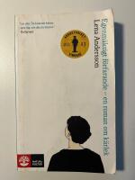 Egenm&auml;ktigt f&ouml;rfarande : en roman om k&auml;rlek