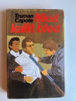 Med kallt blod : en sann redog&ouml;relse f&ouml;r ett fyrdubbelt mord och dess f&ouml;ljder