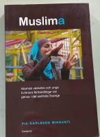 Muslima : islamisk v&auml;ckelse och unga kvinnors f&ouml;rhandlingar om genus i det samtida Sverige