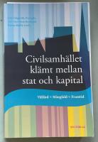 Civilsamh&auml;llet kl&auml;mt mellan stat och kapital : v&auml;lf&auml;rd, m&aring;ngfald, framtid