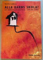 Alla barns skola? : att undervisa utsatta barn- och alla andra