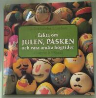 Fakta om Julen p&aring;sken och andra h&ouml;gtider