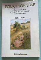 Folktrons &aring;r : Gammalt skrock kring &aring;rsfester, m&auml;rkesdagar och fruktbarhet
