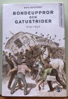 Bondeuppror och gatustrider : 1719-1932