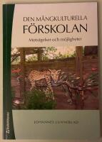 Den m&aring;ngkulturella f&ouml;rskolan : mots&auml;gelser och m&ouml;jligheter