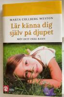 L&auml;r k&auml;nna dig sj&auml;lv p&aring; djupet : m&ouml;t ditt inre barn