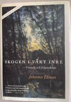 Skogen i v&aring;rt inre : utmark och frihetsdr&ouml;m