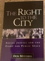 The right to the city : social justice and the fight for public space