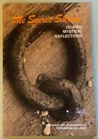The secret shrine : islamic mystical reflections