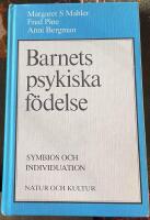 Barnets psykiska f&ouml;delse : symbios och individuation
