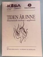 Tiden &auml;r inne. Ekumenisk teologi