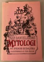 Tage Danielssons Mytologi : ny svensk gudal&auml;ra