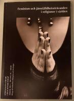 Feminism och j&auml;mst&auml;lldhetsstr&auml;vanden i religioner i v&auml;rlden