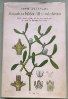 Botaniska bilder till allm&auml;nheten om utgivningen av Carl Lindmans bilder ur Nordens flora