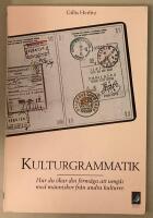 Kulturgrammatik : [hur du &ouml;kar din f&ouml;rm&aring;ga att umg&aring;s med m&auml;nniskor fr&aring;n andra kulturer]