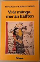 Vi &auml;r m&aring;nga, mer &auml;n h&auml;lften : den italienska feminismens bidrag till kvinnokampen