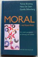 Moral i verksamhet : ett etiskt perspektiv p&aring; f&ouml;retag och arbete