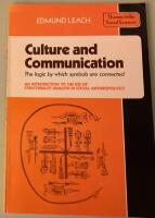 Culture and Communication [Elektronisk resurs] The Logic by which Symbols Are Connected. An Introduction to the Use of Structuralist Analysis in Social Anthropology