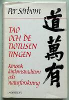 Tao och de tiotusen tingen : kinesisk l&auml;rdomstradition och naturforskning