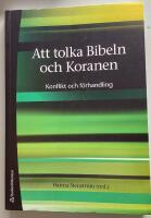Att tolka Bibeln och Koranen : konflikt och handling