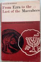 From Ezra to the last of the Maccabees - foundations of post-biblical Judaism