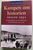 Kampen om historien. &Aring;dalen 1931; sociala konflikter, historiemedvetande oc