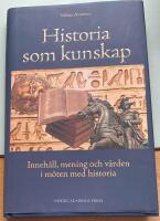 Historia som kunskap : inneh&aring;ll, mening och v&auml;rden i m&ouml;ten med historia
