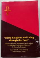 "Being religious and living through the eyes" : studies in religious iconography and iconology : a celebratory publication in honour of Jan Bergman, Faculty of Theology, Uppsala University : published on the occasion of his 65th birthday, June 2, 1998