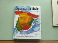 Spanien inifr&aring;n : [l&auml;se- och resebok f&ouml;r nytto- och n&ouml;jesresen&auml;rer]