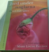 Jord under naglarna och frid i sj&auml;len : en hel&aring;rstr&auml;dg&aring;rdsbok