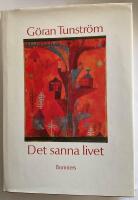 Det sanna livet : ber&auml;ttelser