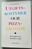 Utgiftskostymer och pizzafrossor : k&aring;serier om moderna ord