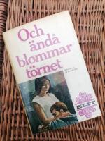 Och &auml;nd&aring; blommar t&ouml;rnet